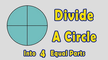 How to Divide a Circle into 4 Equal Parts