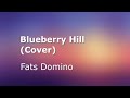 Cover of blueberry hill by fats domino cover by andrew kedun
