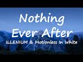 ILLENIUM Motionless In White Nothing Ever After Lyrics Video mp3