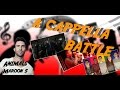 A CAPPELLA BATTLE - ANIMALS (MAROON 5) ft. The Filharmonic, 9Live &amp; Backtrack