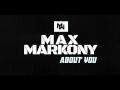 Maxmarkony  about you audio 2017 