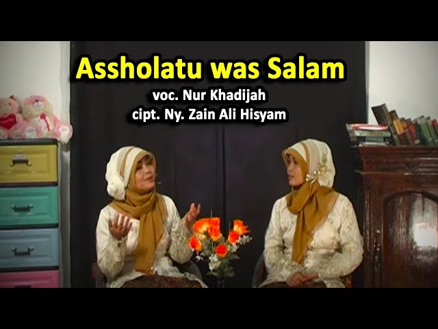 ASHOLATU WASSALAM voc. Siti Khadijah || Ny. Zain Ali HIsyam class=