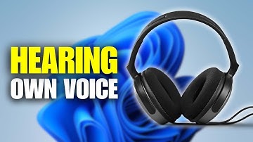 How To Fix Hearing Yourself In Headset In Windows 11 (2025)