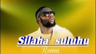 ROMA_Silaha Suluhu_(music audio)@VIVAROMA @NayWaMiteg @StaminaShorwebwenzi @dachimsafi @Ibraah 