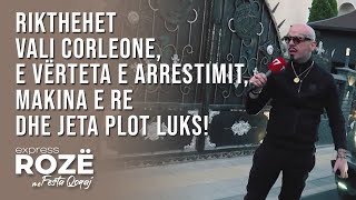 Rikthehet Vali Corleone, e vërteta e arrestimit, makina e re dhe jeta plot luks!