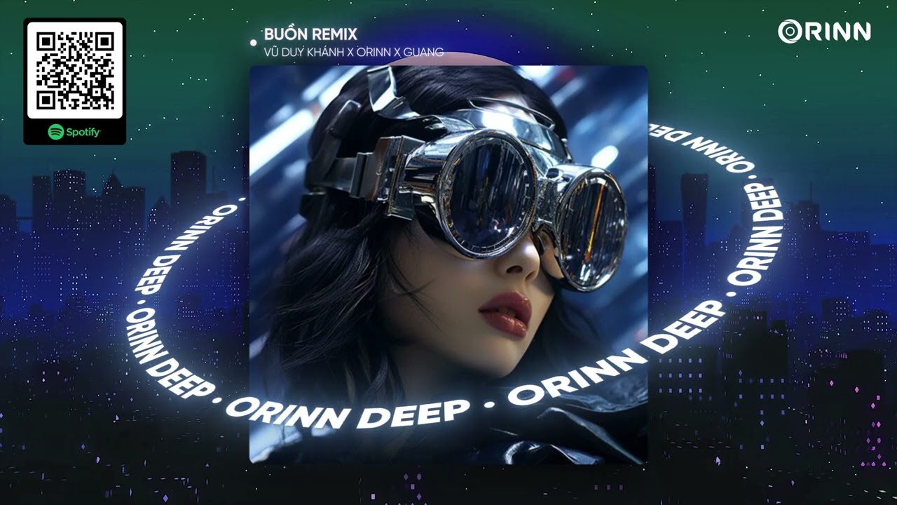 BUỒN REMIX - VŨ DUY KHÁNH x ORINN x GUANG