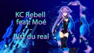 ♫Nightcore♫ -  ♥KC Rebell feat. Moé - Bist du Real♥