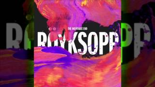 Save Me - Röyksopp