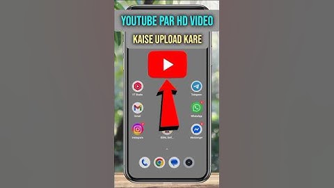 youtube par hd video kaise upload kare || how to upload high quality video on youtube || #shorts