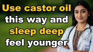 Use Castor Oil Before Bed And See What Happens To Your Body - Amazing Benefits Revealed!