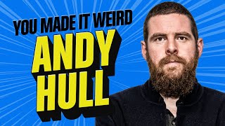 Andy Hull | You Made It Weird with Pete Holmes by Pete Holmes 8,994 views 2 months ago 2 hours, 3 minutes