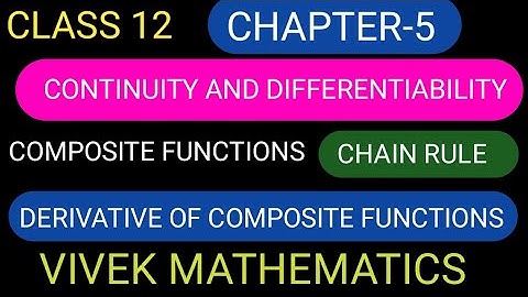 CLASS12 MATHS CHAPTER5/COMPOSITE AND DERIVATIVE OF COMPOSITE FUNCTIONS CHAIN RULE OF 2 & 3FUNCTIONS