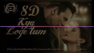 Mere Jindgi Se Jaane Ka (Kya Loge Tuem 8D Song ) HD8D - DSD