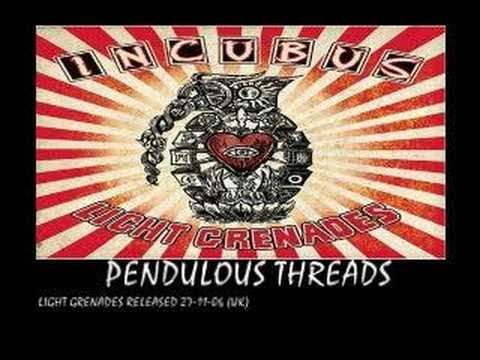 INCUBUS - pendulous threads - (light grenades 2006)