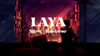 MITRAZ-laaya lyrics video song//Slow -Reverse//Lo-fi song // #mitraz #laaya