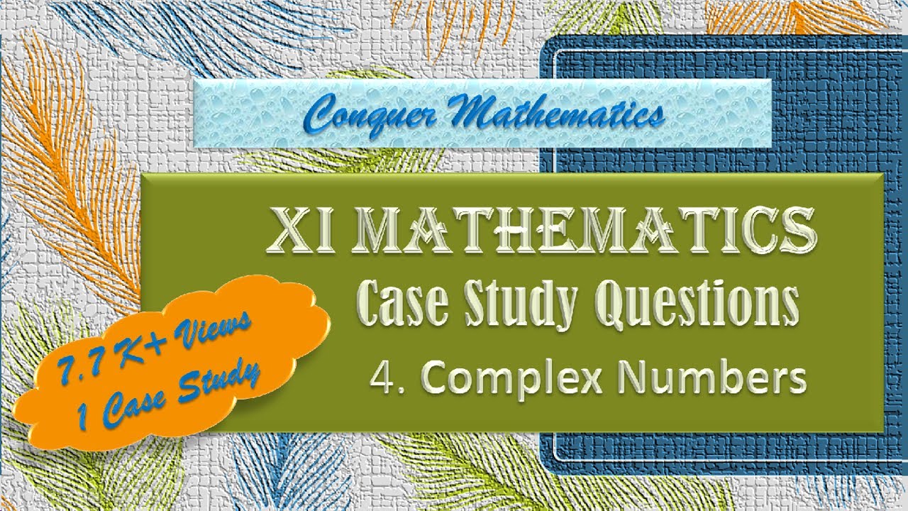 case study based questions on complex numbers class 11