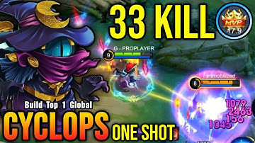 WTF DAMAGE!! 33 Kills Cyclops Best One Shot Build!! - Build Top 1 Global Cyclops ~ MLBB