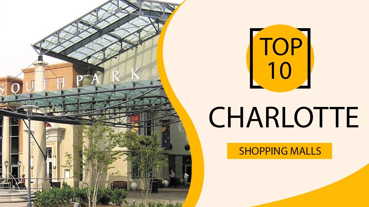 Top 10 Shopping Malls To Visit In Charlotte Usa English Youtube