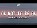 Marshmello, Demi Lovato - OK Not To Be OK (Lyrics)