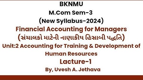#bknmu M.Com Sem-3 Fin. A/c for Managers Accounting for Training And Development of Human Resources