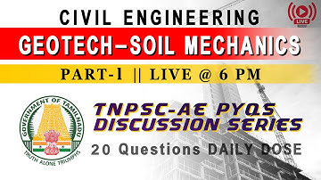 TNPSC AE CIVIL || PYQs Discussion Series || Geotech-Soil Mechanics Part-1