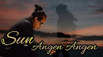 Demy Yoker - SUN ANGEN ANGEN [OFFICIAL]