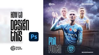 How To Design Football Poster | Phil Foden Mancity, Jinsi Ya Kutengeneza Poster Adobe Photoshop