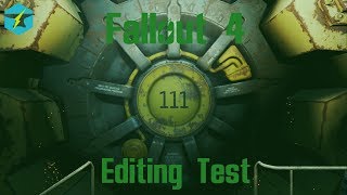 Fallout 4 Editing test