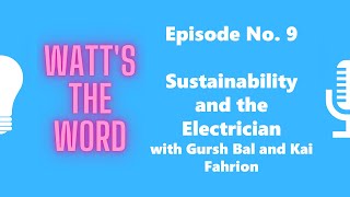 Episode No. 9 - Sustainability and the Electrician with Gursh Bal and Kai Fahrion by Zack Hartle 162 views 2 years ago 49 minutes