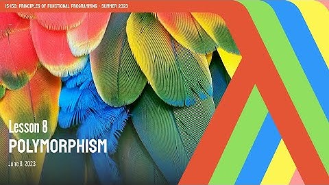 8. Polymorphism | CMU Principles of Functional Programming M23