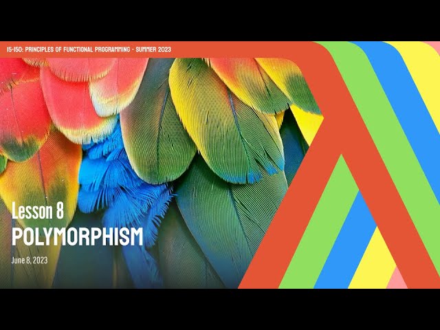 8. Polymorphism | CMU Principles of Functional Programming M23