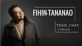 Fihin tananao -  Tovo J'Hay  (Lyrics)