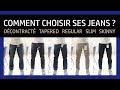 Quelle coupe de jeans choisir  hommes