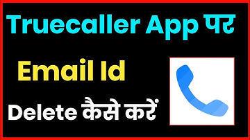 Truecaller App Se Email Id Delete Kaise Kare !! How To Delete Email Id From Truecaller