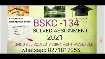 BSKC -134 SOLVED ASSIGNMENT  2021 -2022