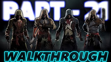 Assassins Creed Unity Full PC Gameplay/Walkthrough - No Commentary - Part 21 (1080p 60fps on Ultra)