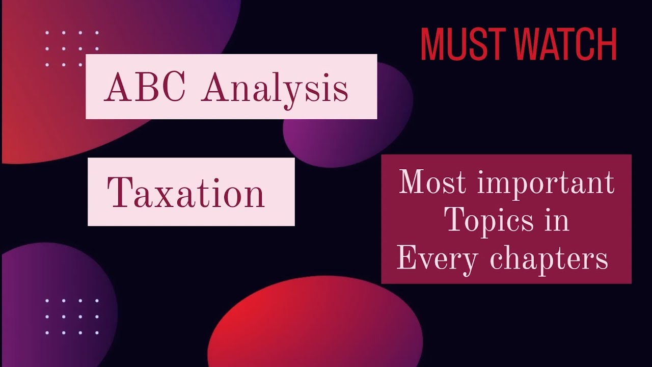 ABC Analysis Taxation CA INTER | Most important Topics in every ...