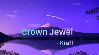 Kraff - Crown Jewel (Lyrics)