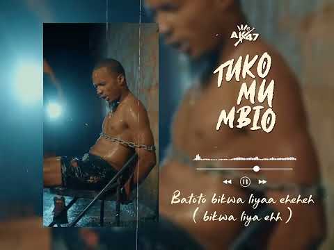 MC AKA 47 TUKO MU MBIO Lyrics Video Officiel Histoire Vraie De Bunia à Beni 