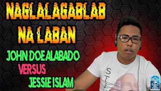 Naglalagab Na Laban John Doe Versus Jessie Islam