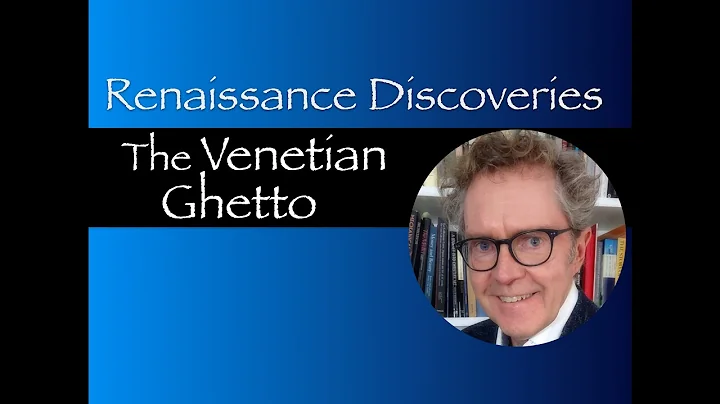 Renaissance Discoveries: The Venetian Ghetto