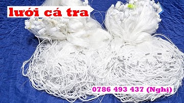 Bán lưới giăng cá tra, lưới Thái 3 màn loại tốt, giao hàng toàn quốc