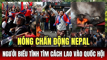 🔴 Chưa Từng Có: Biểu Tình Nepal Nổ Lớn, Quốc Hội Thành Tâm Điểm