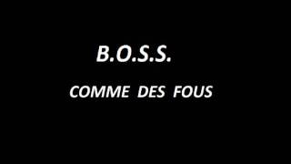 BOSS - Comme Des Fous [Yamakasi]