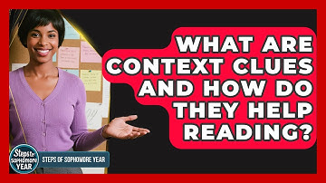 What Are Context Clues And How Do They Help Reading? - Steps to Sophomore Year