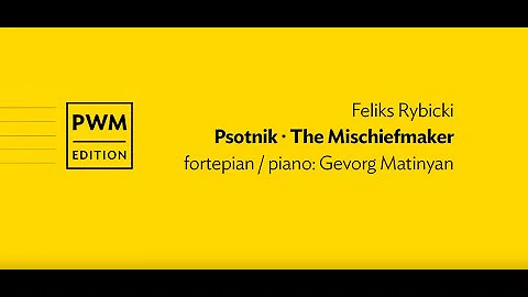 Feliks Rybicki  Psotnik | "The Mischiefmaker"