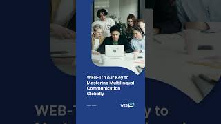 Meet Web-T, Your Ultimate Multilingual Solution