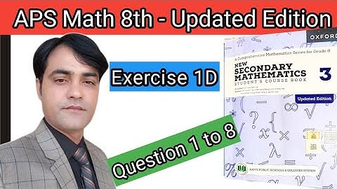 Exercise 1D Question 1 To 8 II APS Maths 8th II New Secondary Mathematics Book 3 Updated Edition