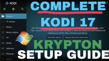 Kodi Complete Setup Guide 2017