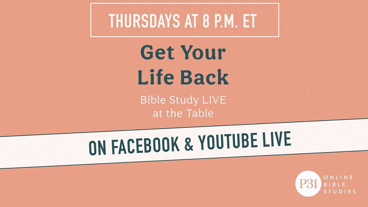 Get Your Life Back Bible Study LIVE at the Table (Week 1) YouTube